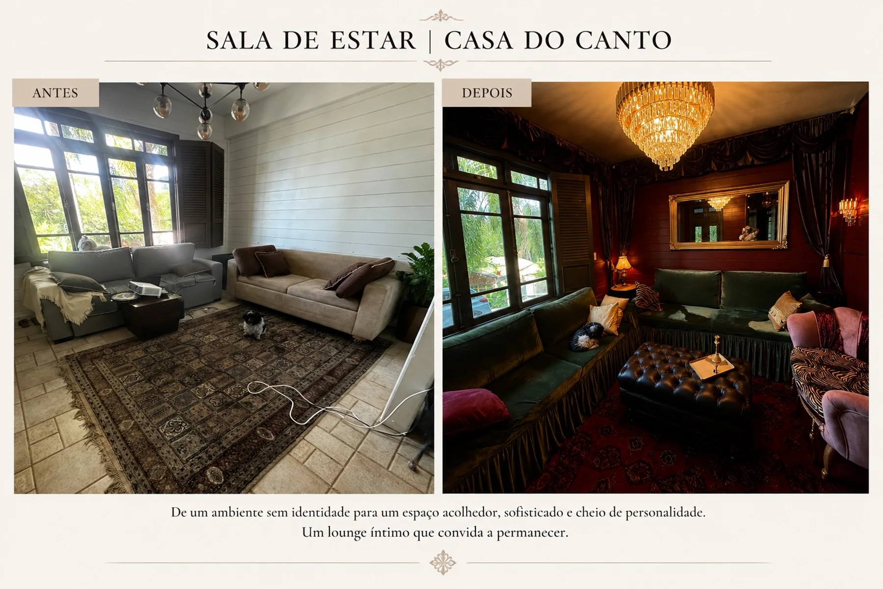 Sala de Estar da Casa do Canto com antes e depois, de ambiente sem identidade para lounge íntimo acolhedor e sofisticado.